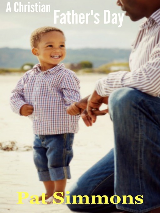 Title details for A Christian Father's Day by Pat Simmons - Available